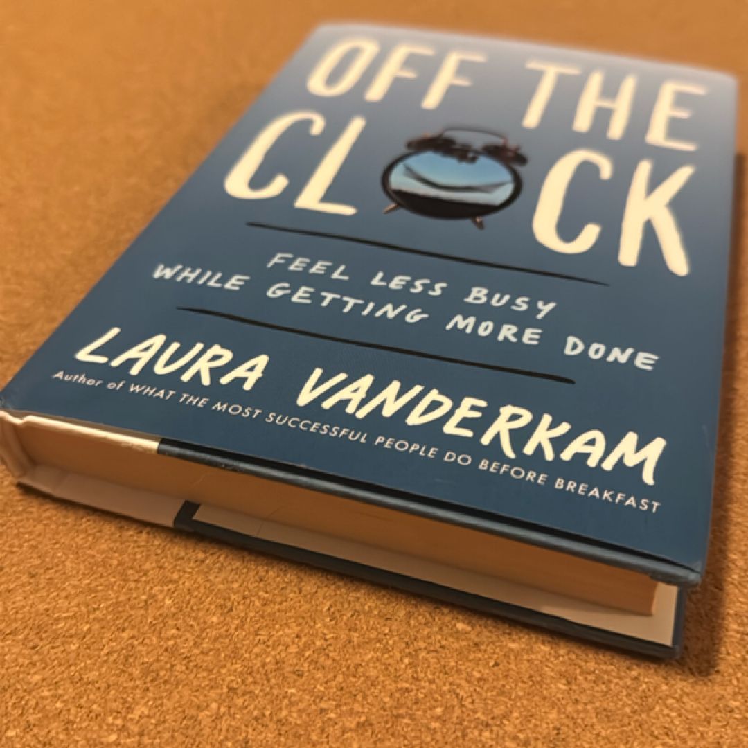 Off the Clock by Laura Vanderkam