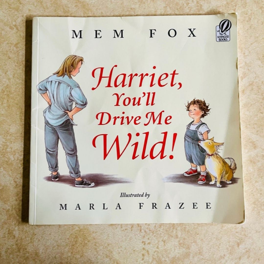 Harriet, You'll Drive Me Wild!