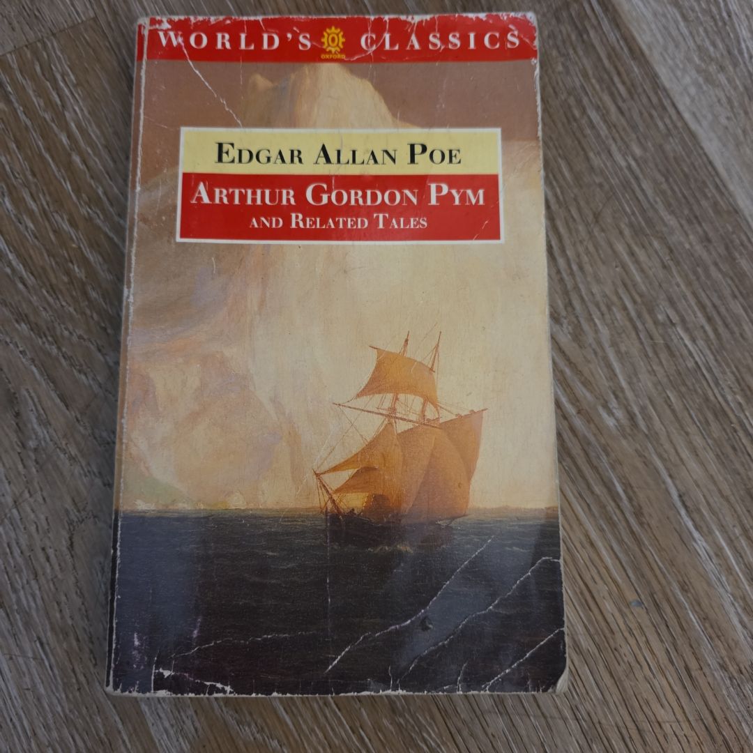 The Narrative of Arthur Gordon Pym of Nantucket, and Related Tales