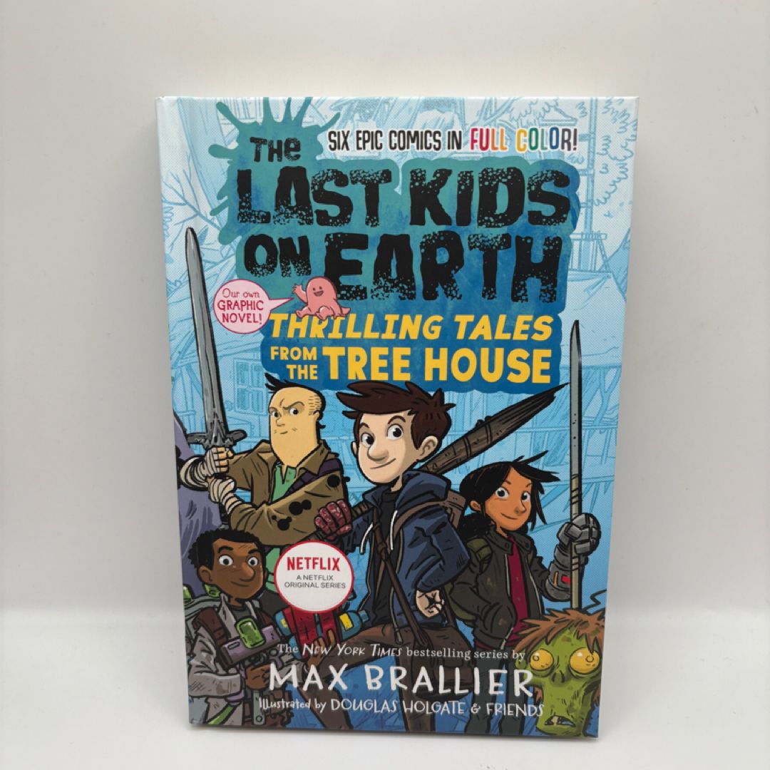 The Last Kids on Earth: Thrilling Tales from the Tree House
