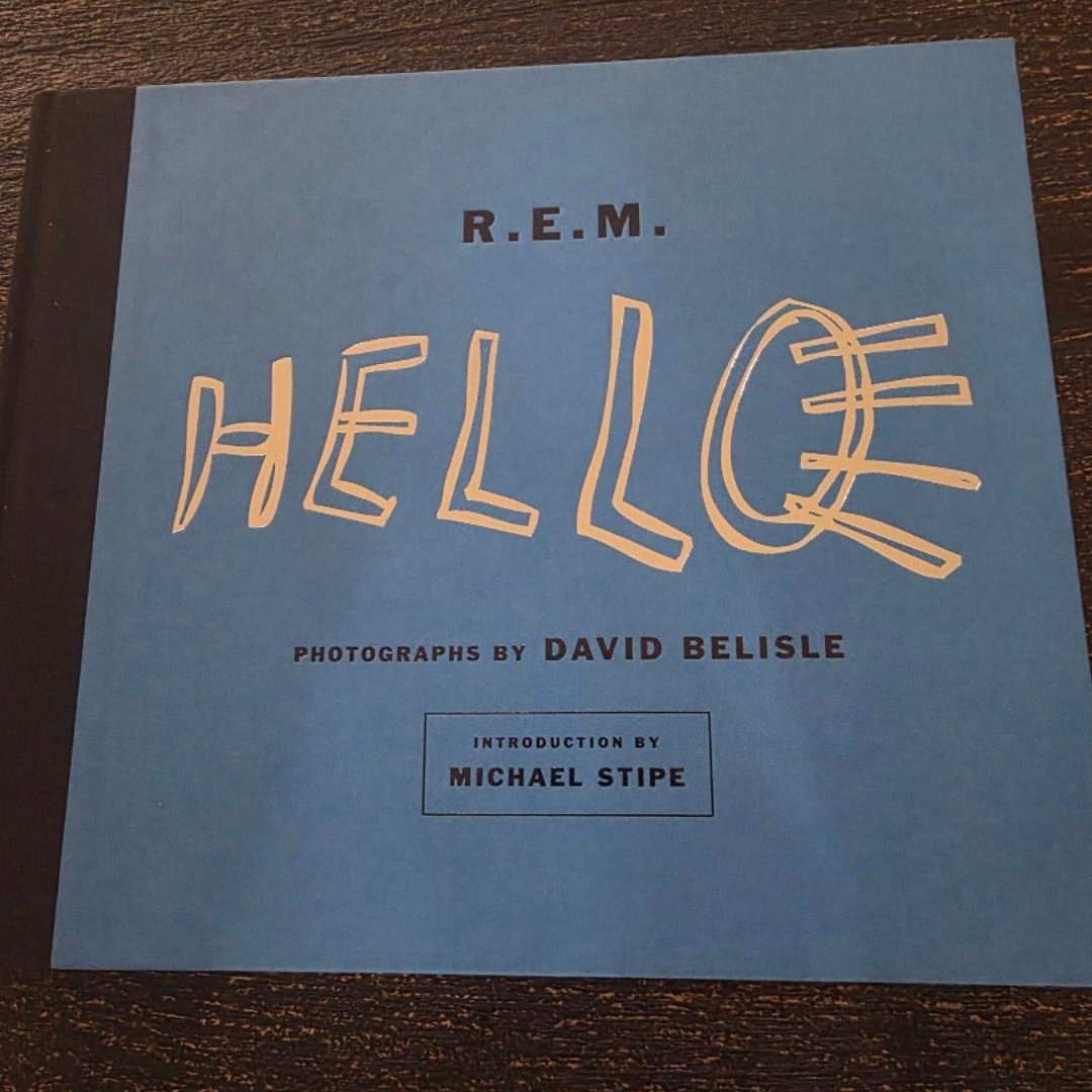 R. E. m: Hello