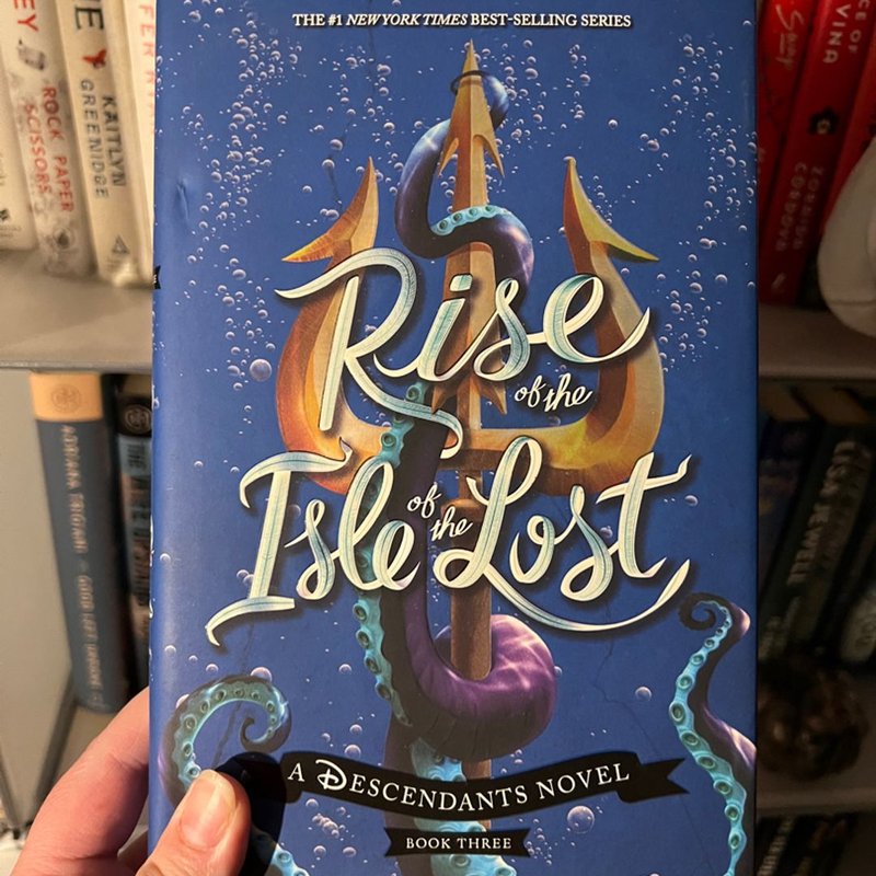 Rise of the Isle of the Lost (a Descendants Novel)
