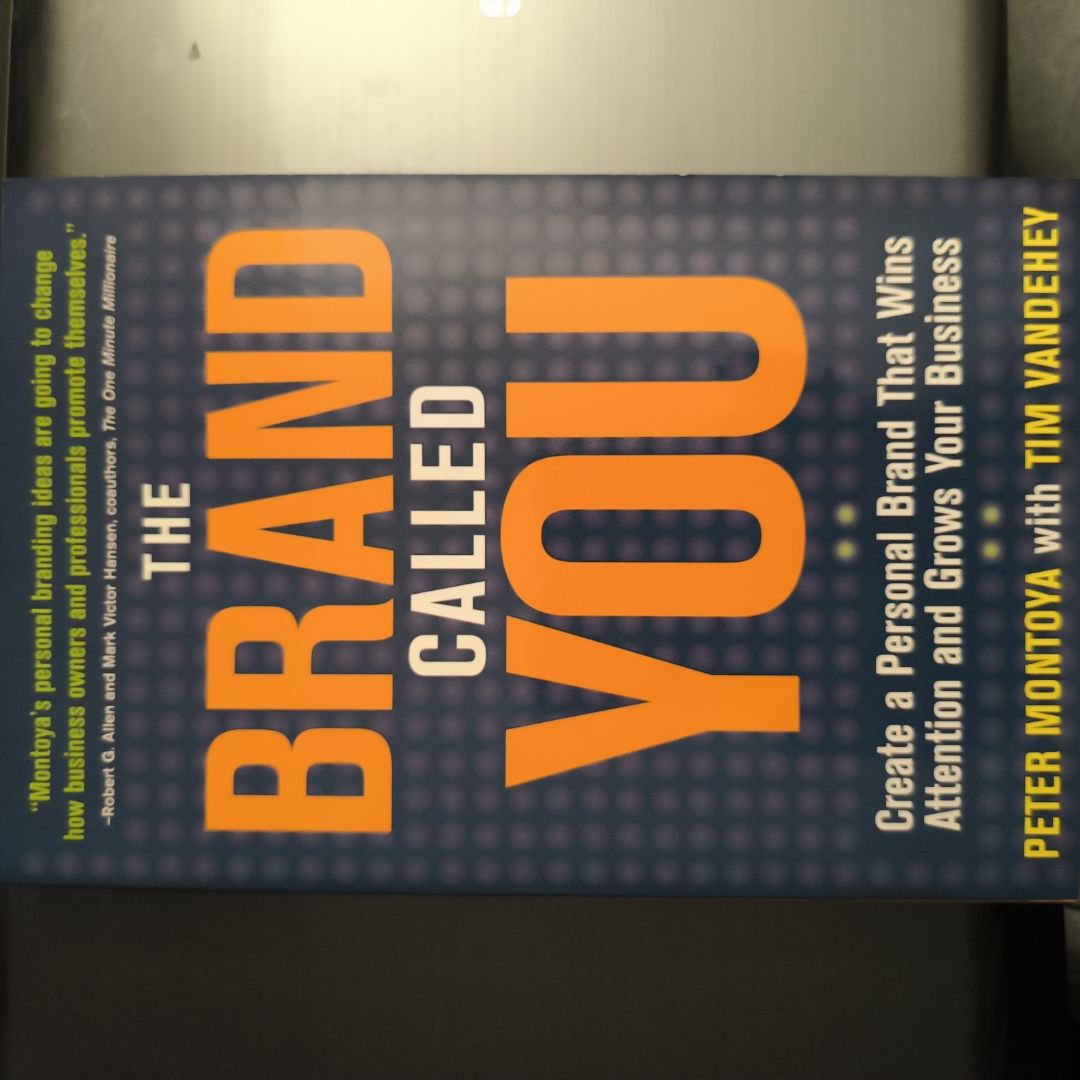 The Brand Called You: Make Your Business Stand Out in a Crowded Marketplace