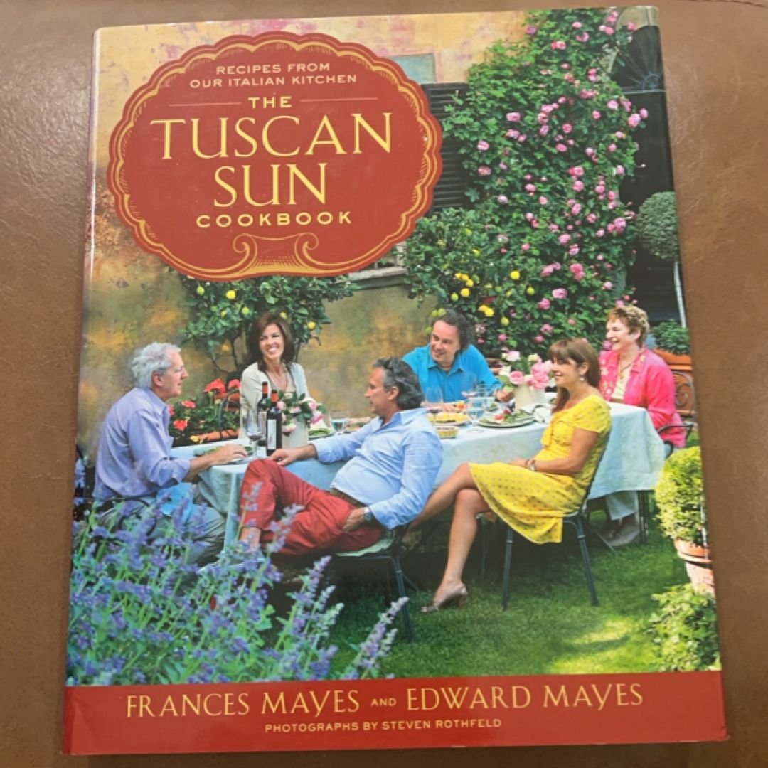 The Tuscan Sun Cookbook