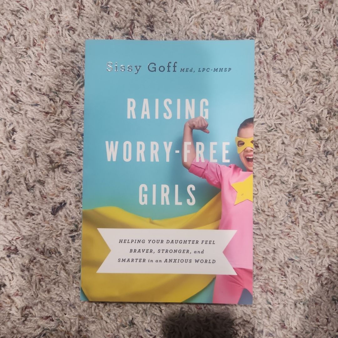 Raising Worry-Free Girls