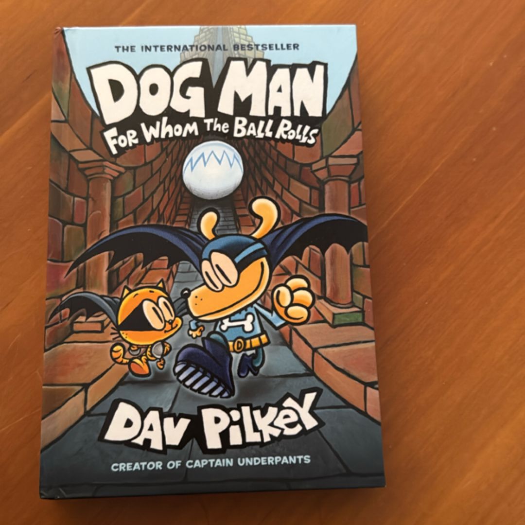 Dog Man for Whom the Ball Rolls