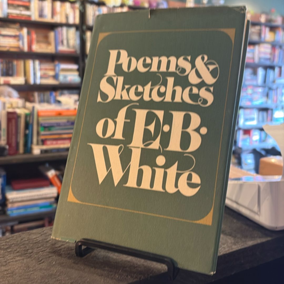 Poems and Sketches of E. B. White