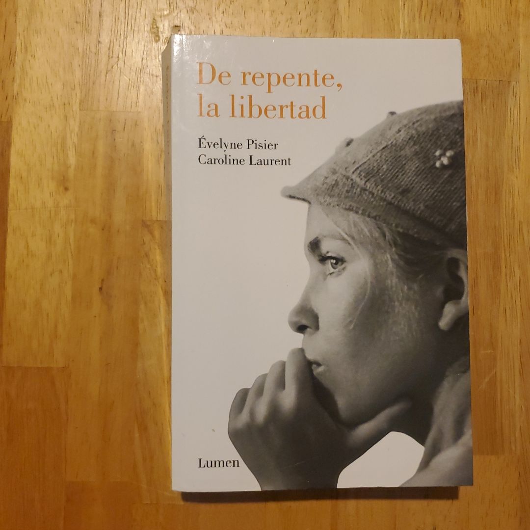 De Repente, la Libertad / and Suddenly, Freedom