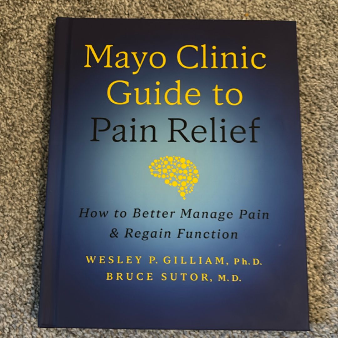 Mayo Clinic Guide to Pain Relief, 3rd Edition