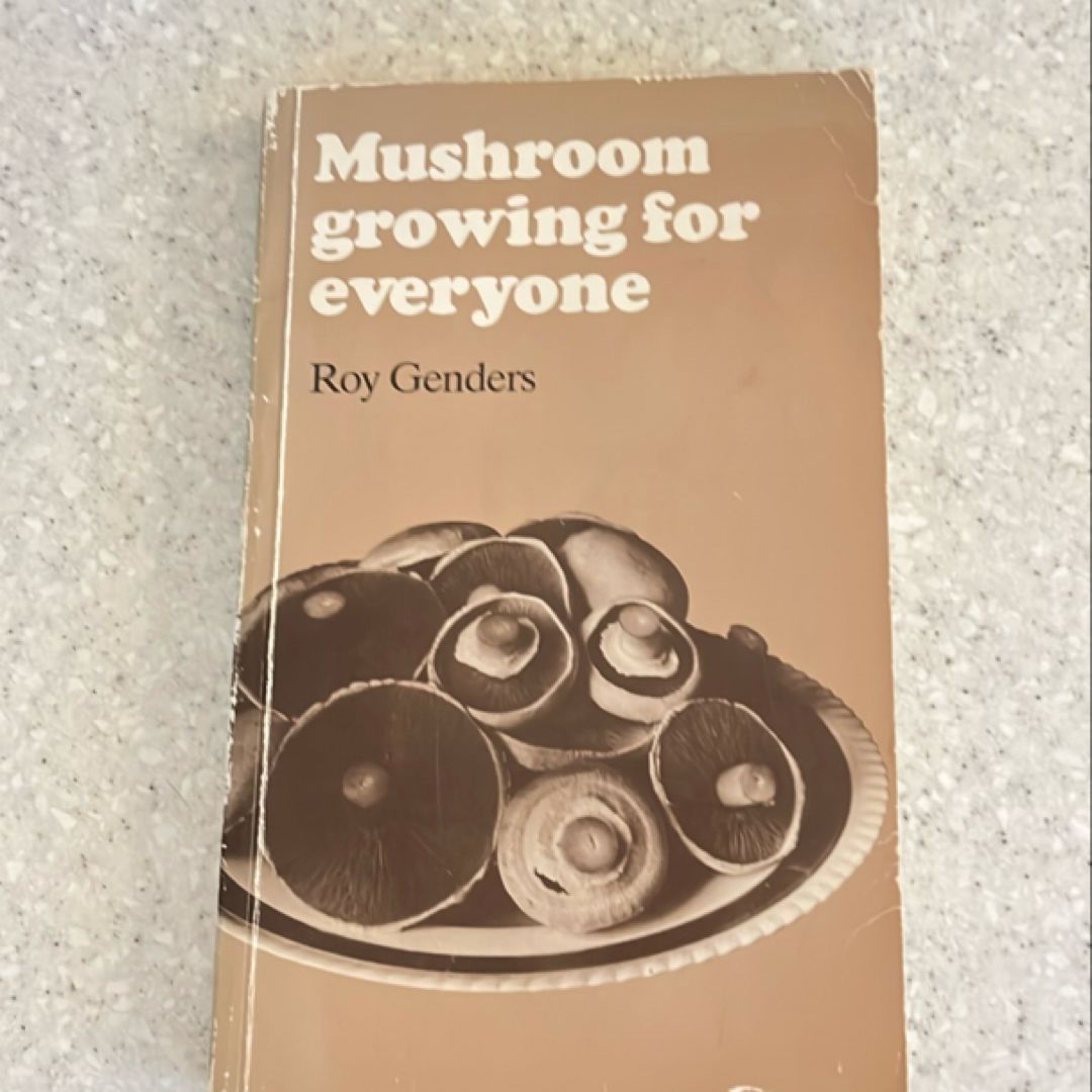 Mushroom Growing for Everyone