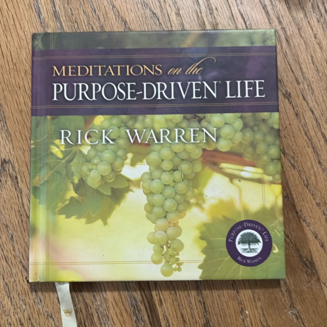 Meditations on the Purpose-Driven® Life