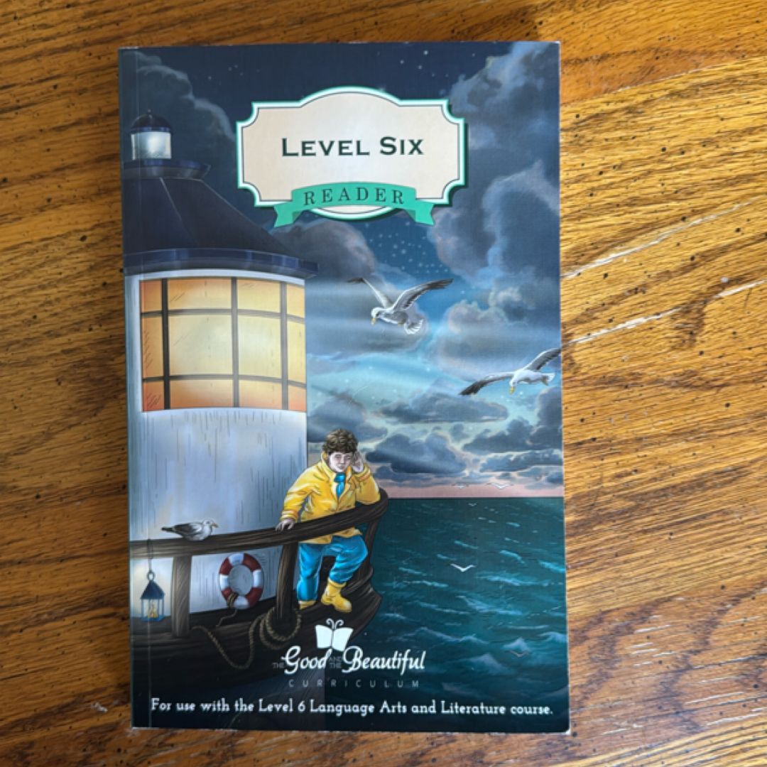 Good and the Beautiful Level 6 Reader