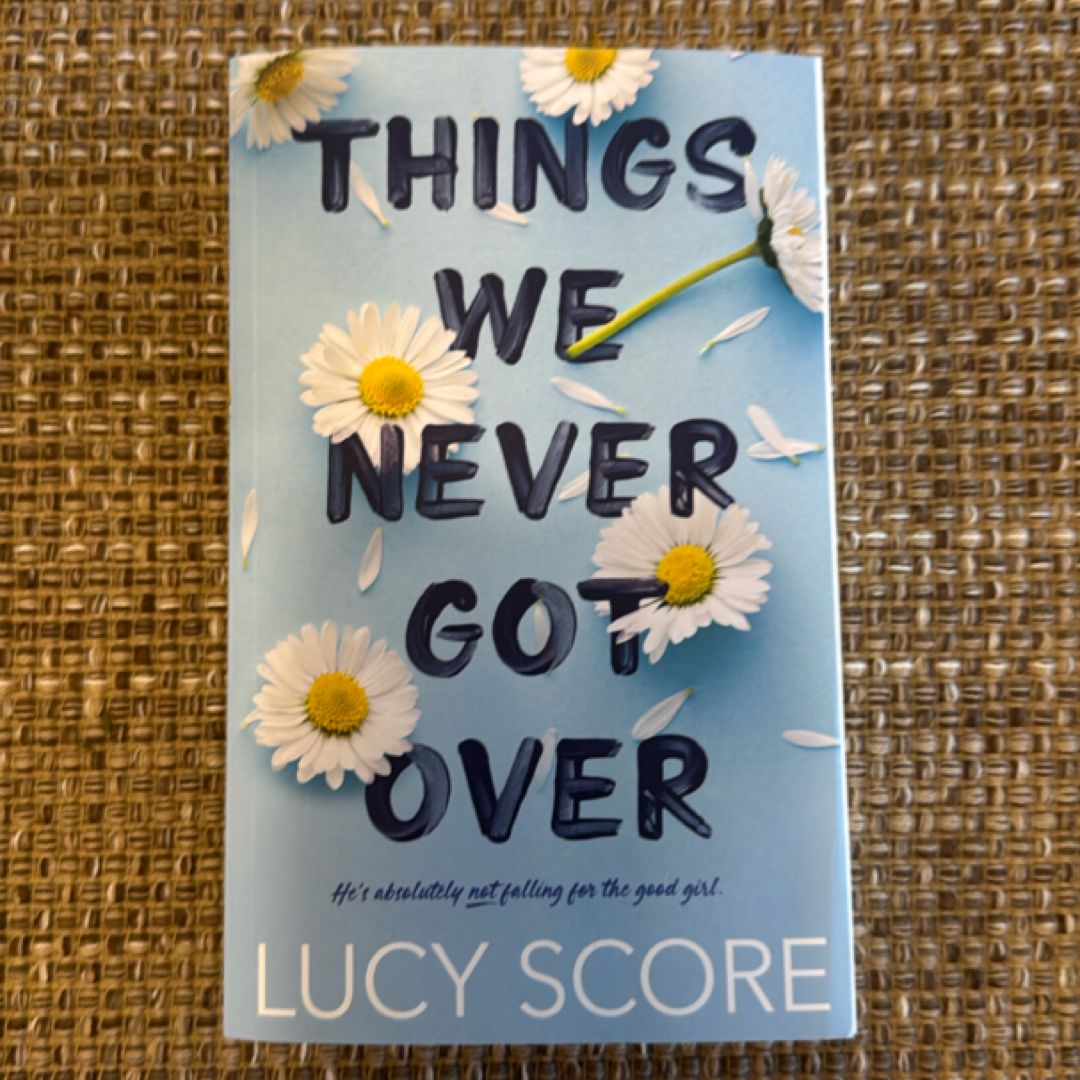 Things We Never Got Over