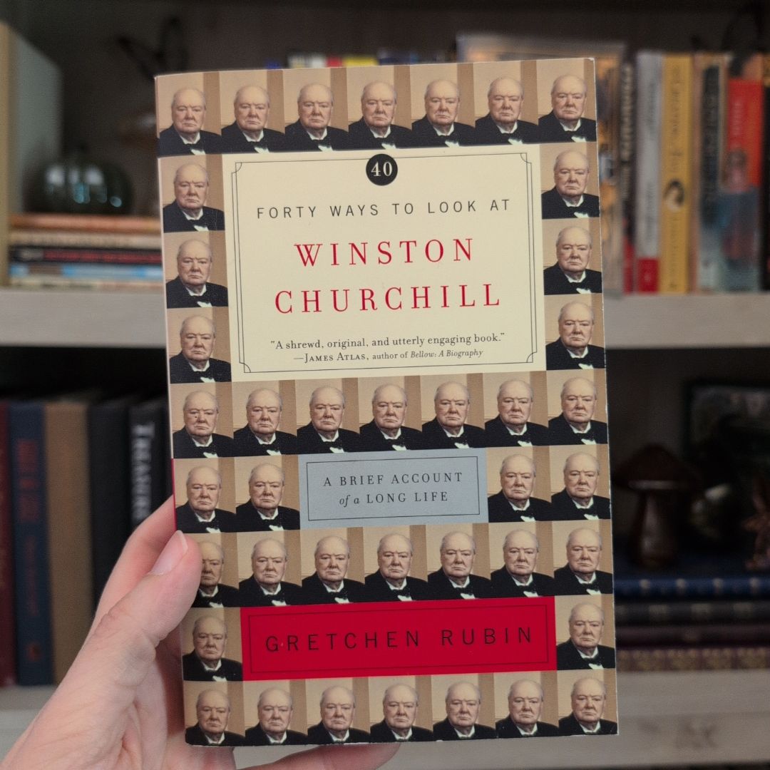 Forty Ways to Look at Winston Churchill