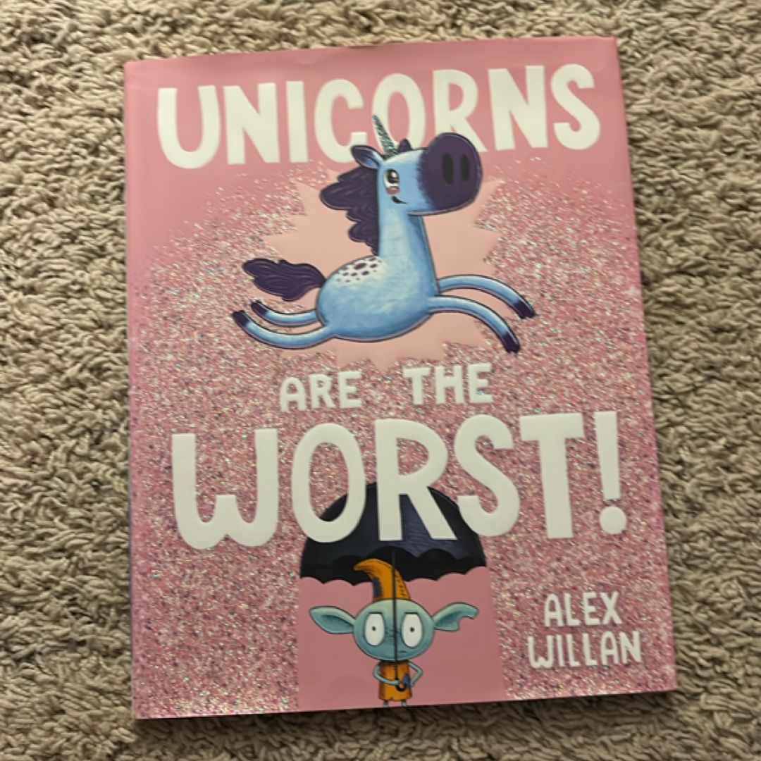 Unicorns Are the Worst!
