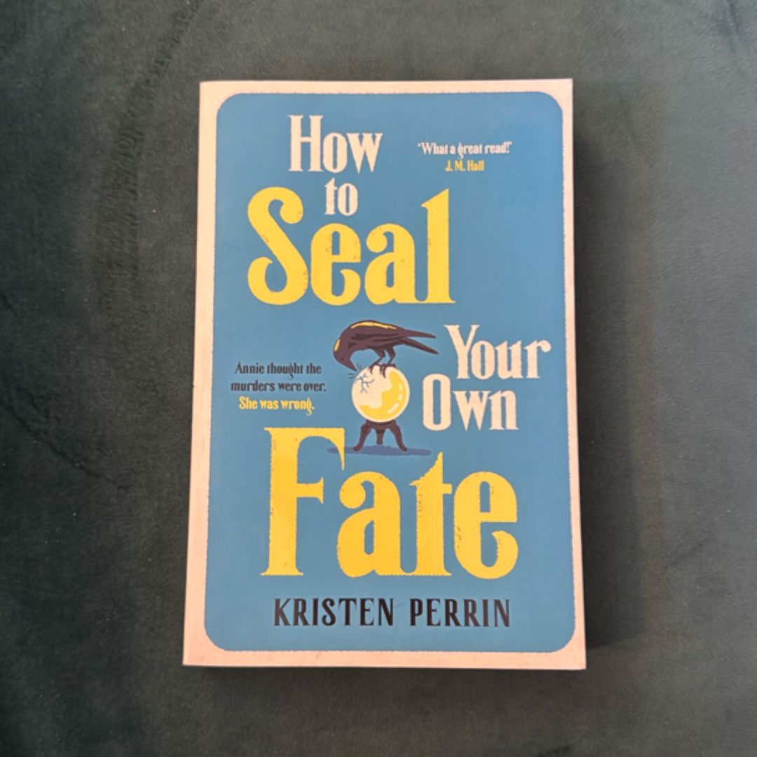 How To Seal Your Own Fate