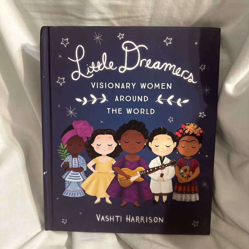 Little Dreamers: Visionary Women Around the World