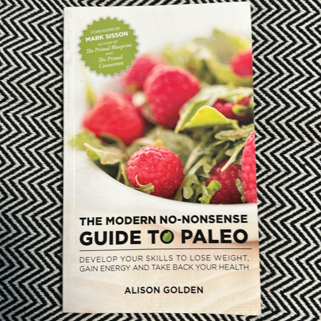 The Modern No-Nonsense Guide to Paleo