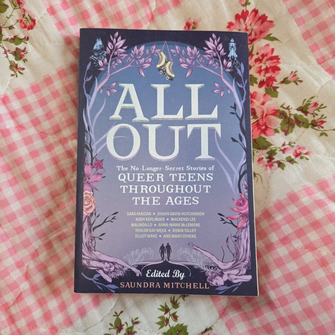 All Out: the No-Longer-Secret Stories of Kick-Ass Queer Teens