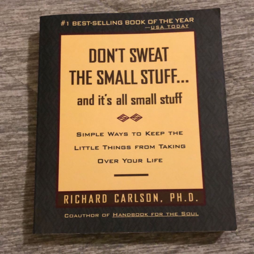 Don't Sweat the Small Stuff and It's All Small Stuff Proprietary