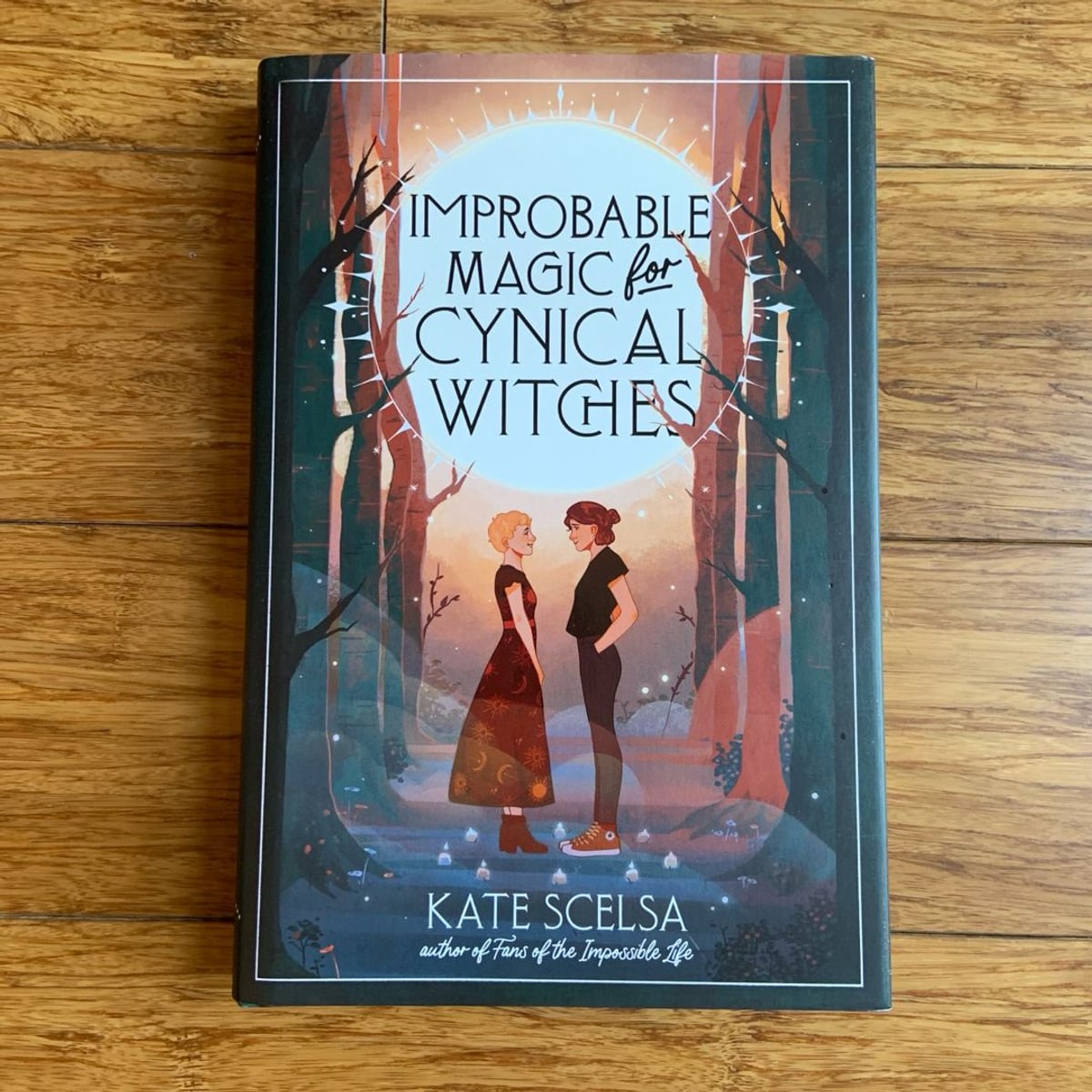 Improbable Magic for Cynical Witches by Kate Scelsa