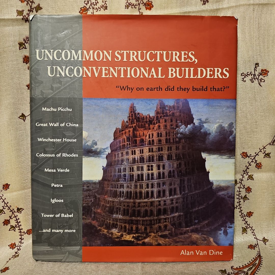 Uncommon Structures, Unconventional Builders
