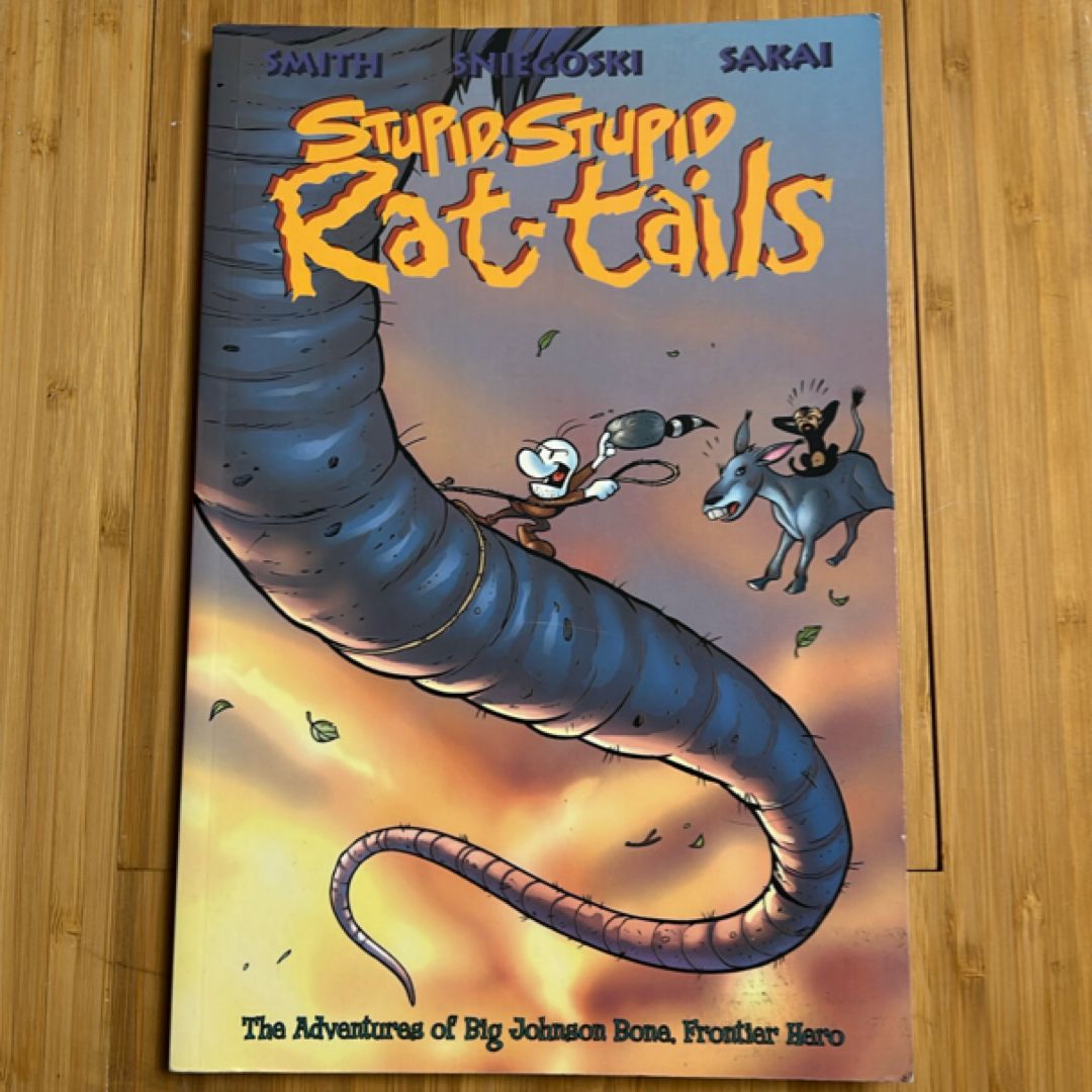 Stupid, Stupid Rat-Tails