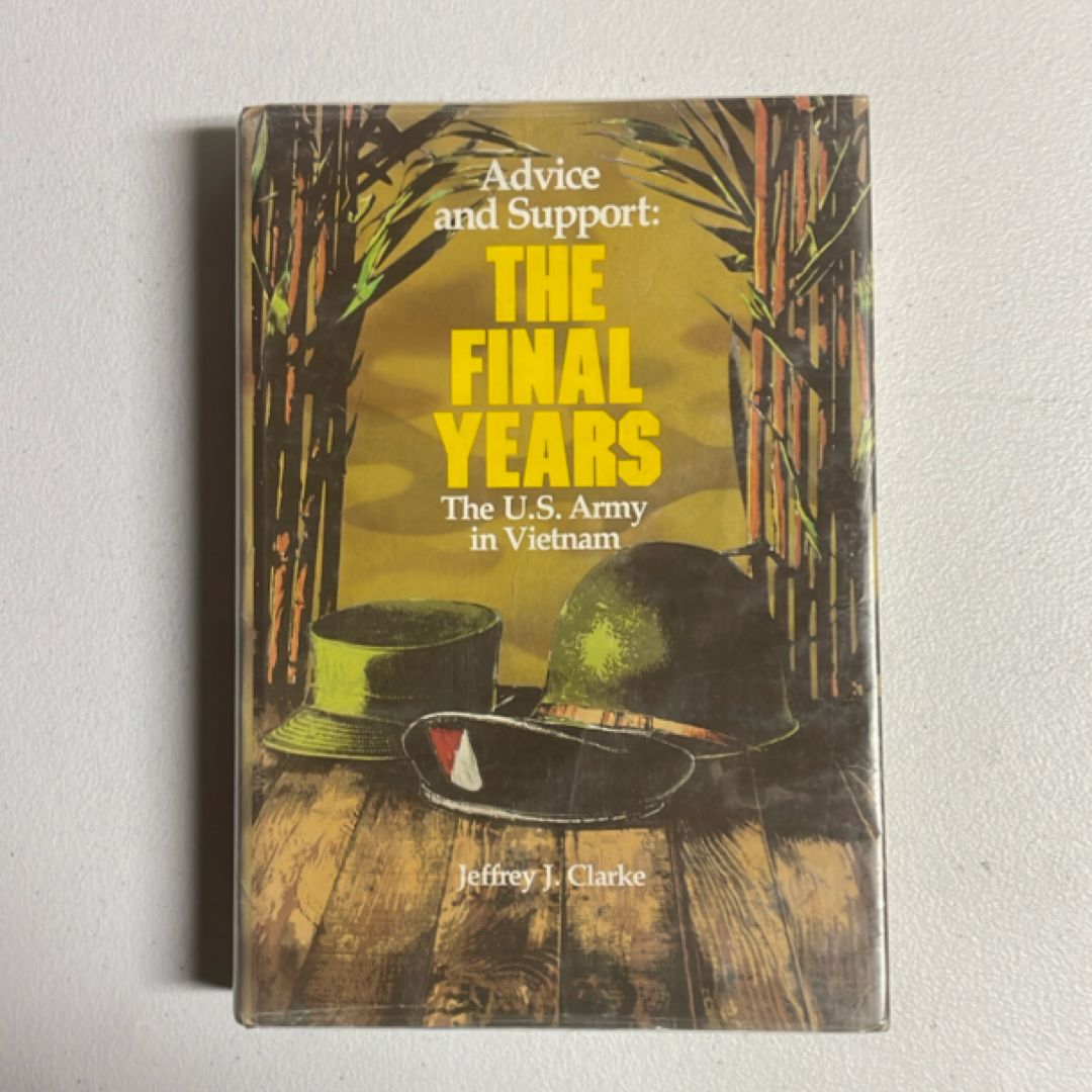 Advice and Support: The Final Years, 1965-1973