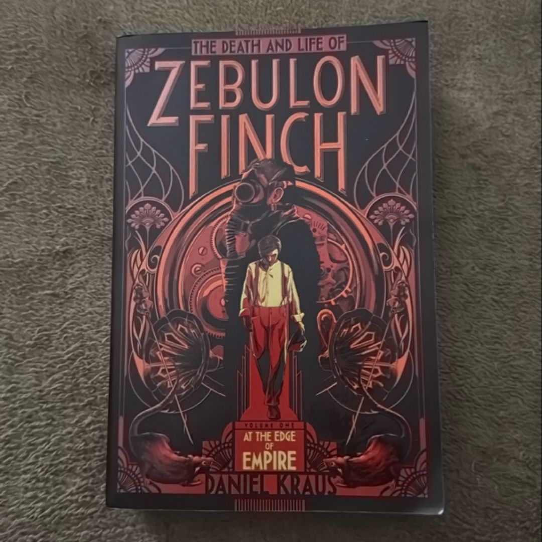 The Death and Life of Zebulon Finch, Volume One
