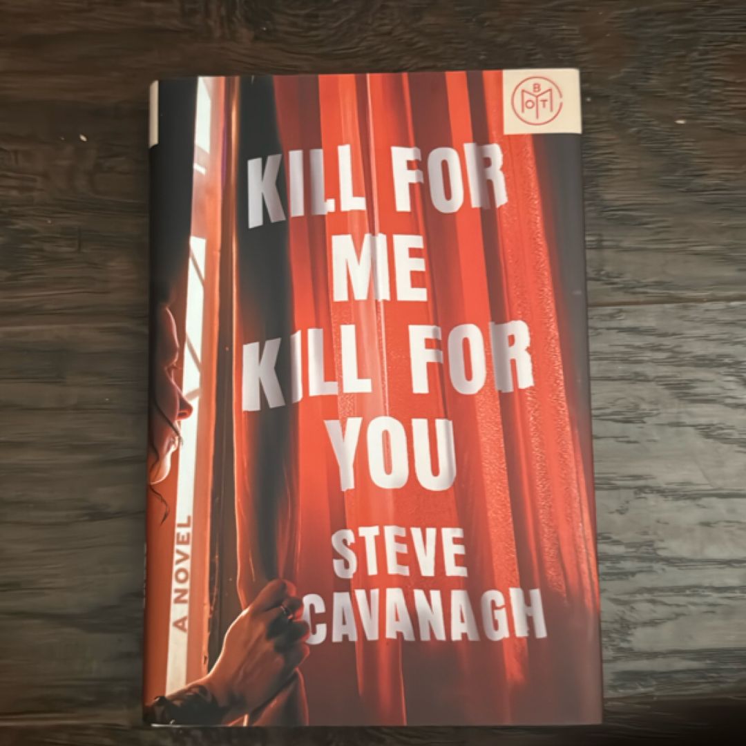 Kill for Me, Kill for You