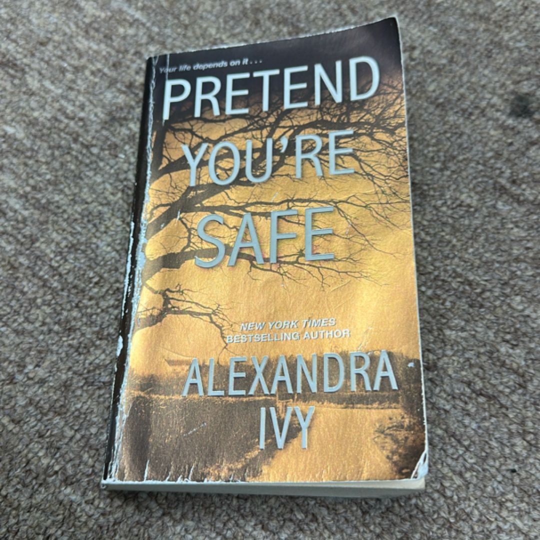Pretend You're Safe