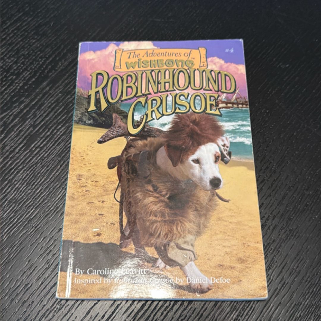 The Adventures of Wishbone Robinhound Crusoe