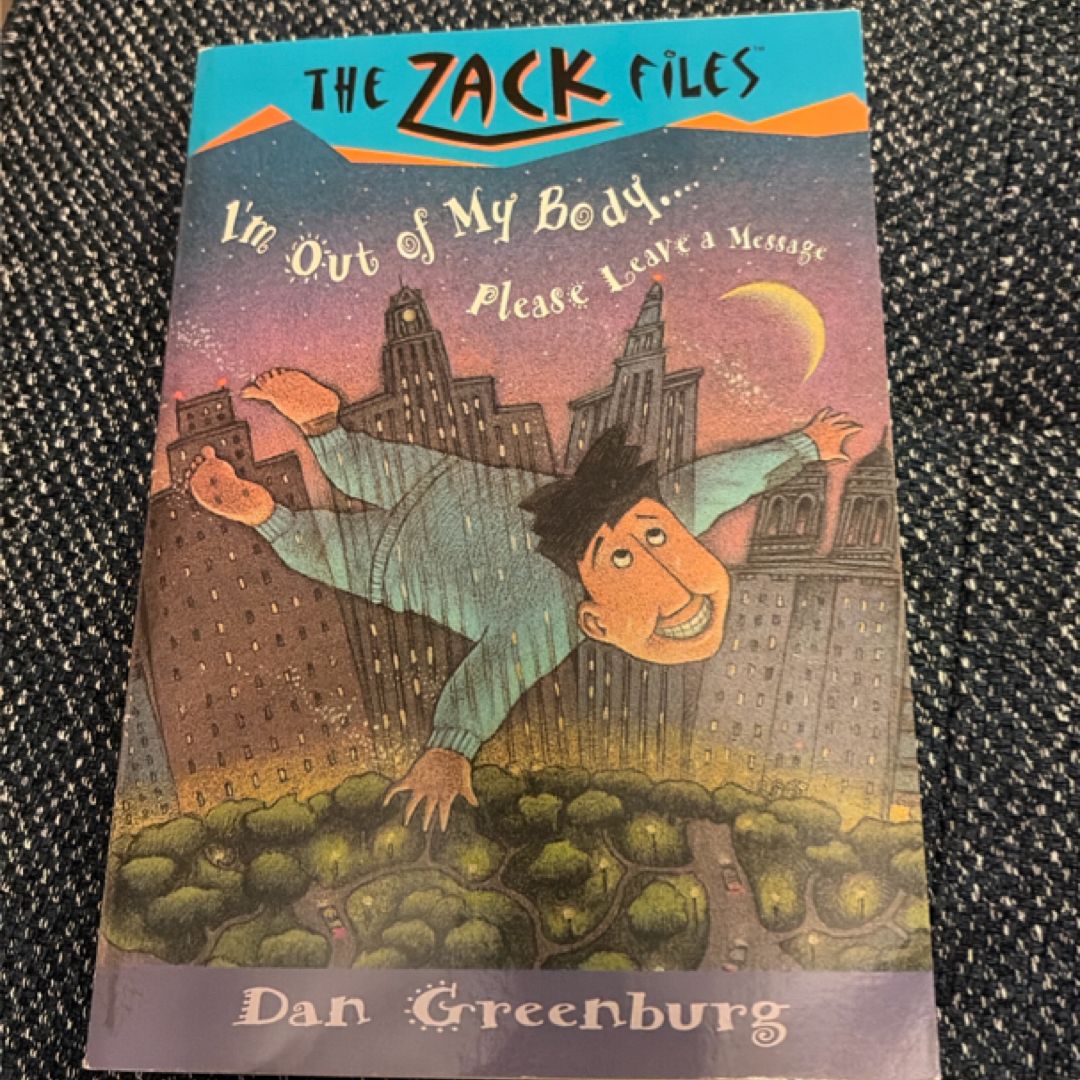 Zack Files 06: I'm Out of My Body... Please Leave a Message