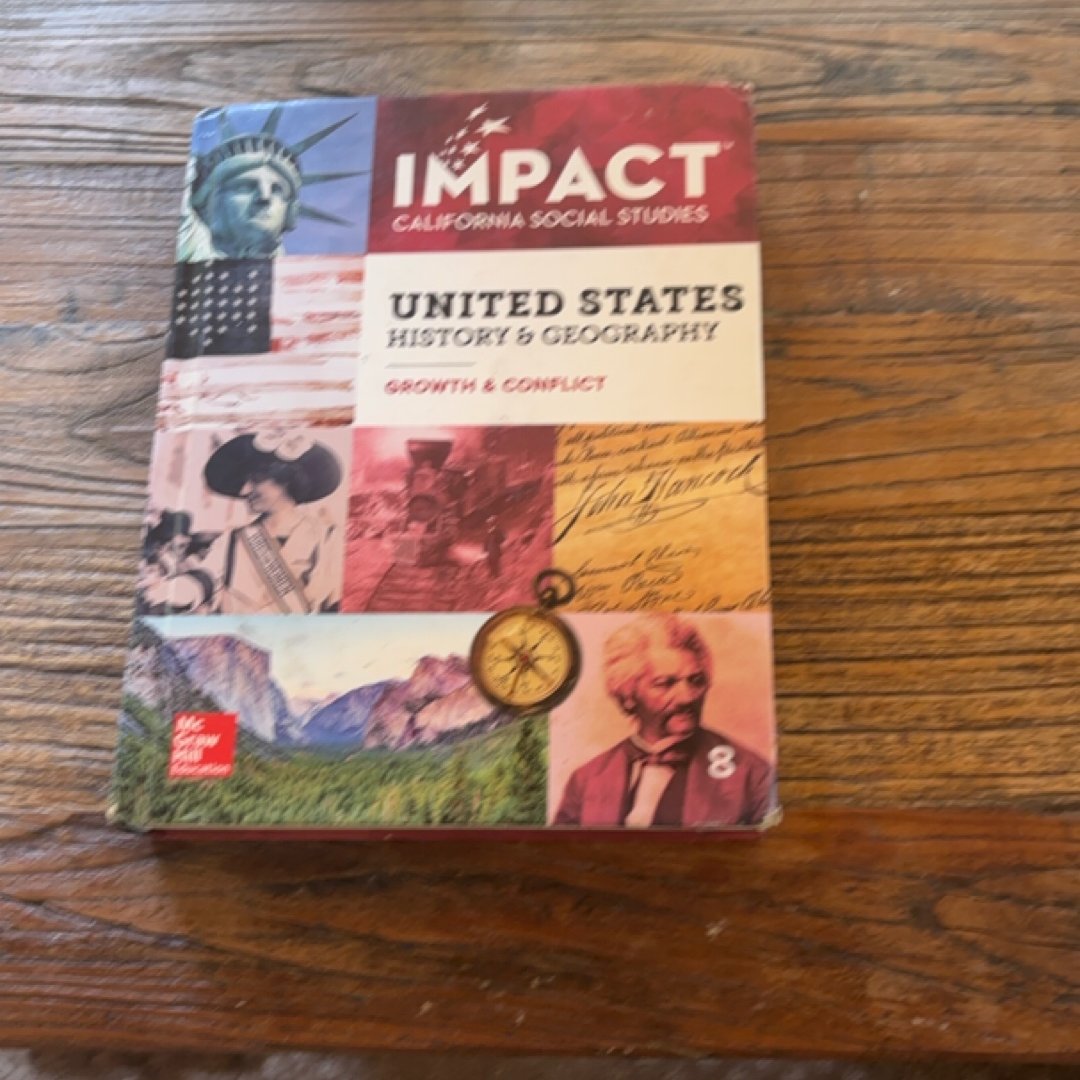 Impact California Social Studies Growth & Conflict. Grade 8