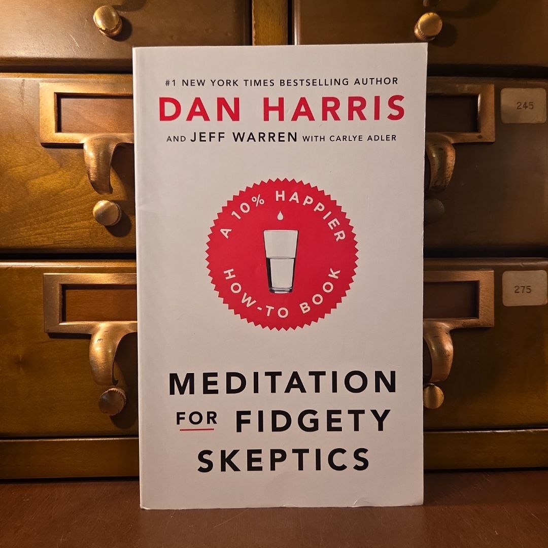 Meditation for Fidgety Skeptics