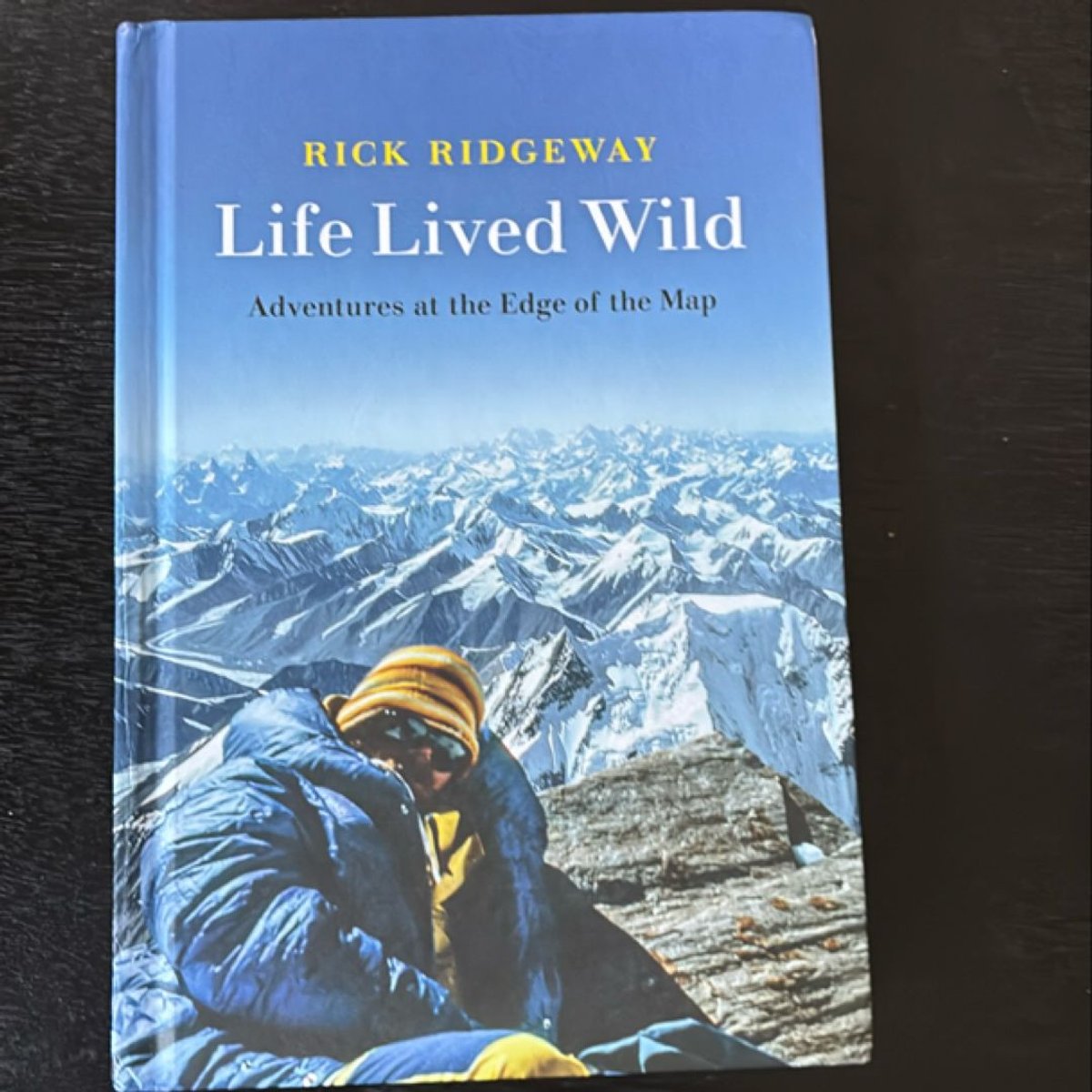 Life Lived Wild by Rick Ridgeway