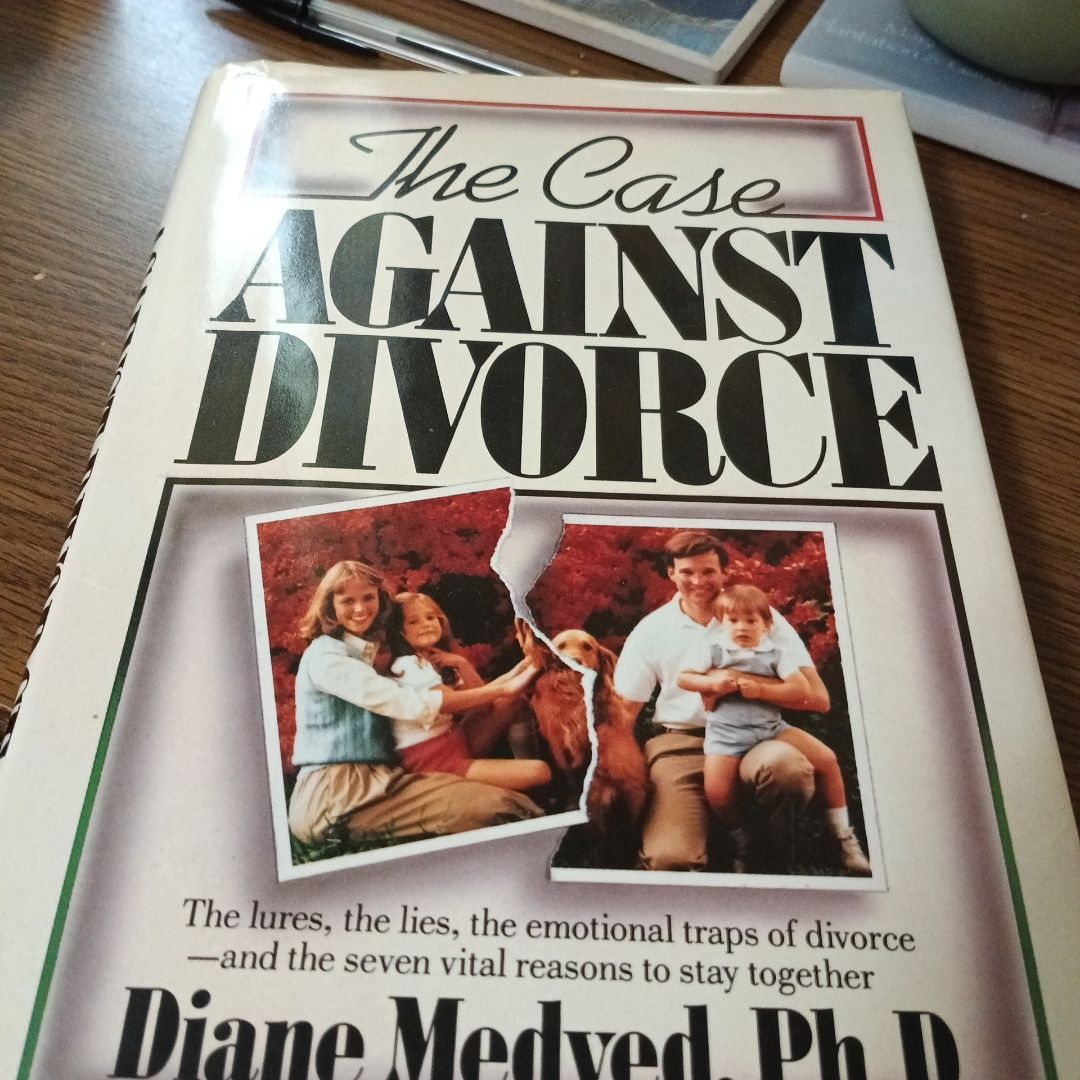 The Case Against Divorce