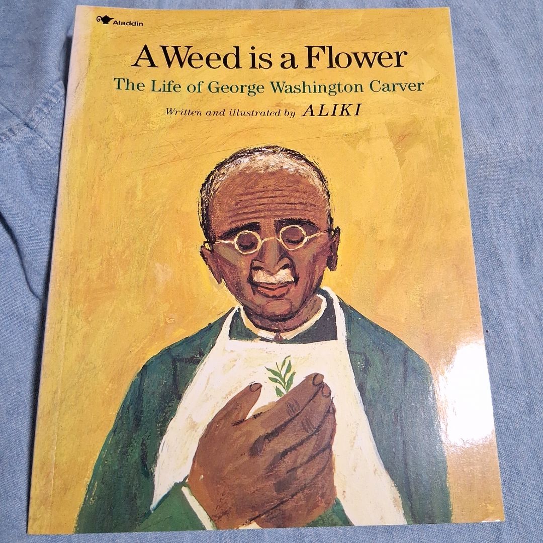 A Weed Is a Flower