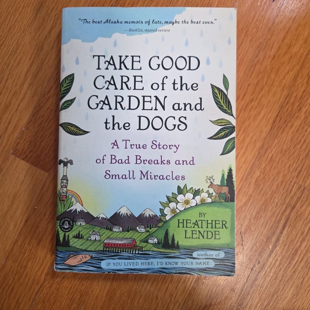 Take Good Care of the Garden and the Dogs