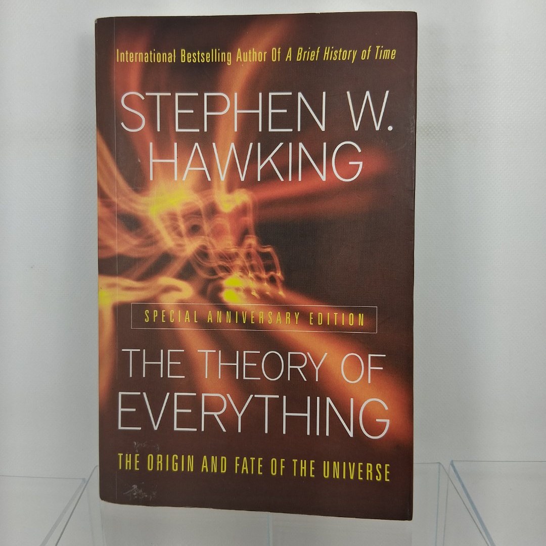 The Theory of Everything The Origin and Fate of the Universe (Special Anniversary Edition)