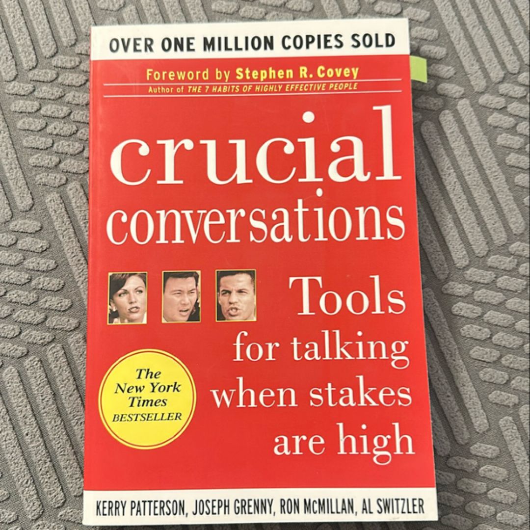 Crucial Conversations: Tools for Talking When Stakes Are High