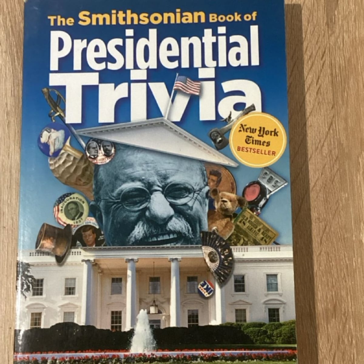 The Smithsonian Book of Presidential Trivia by Smithsonian Institution