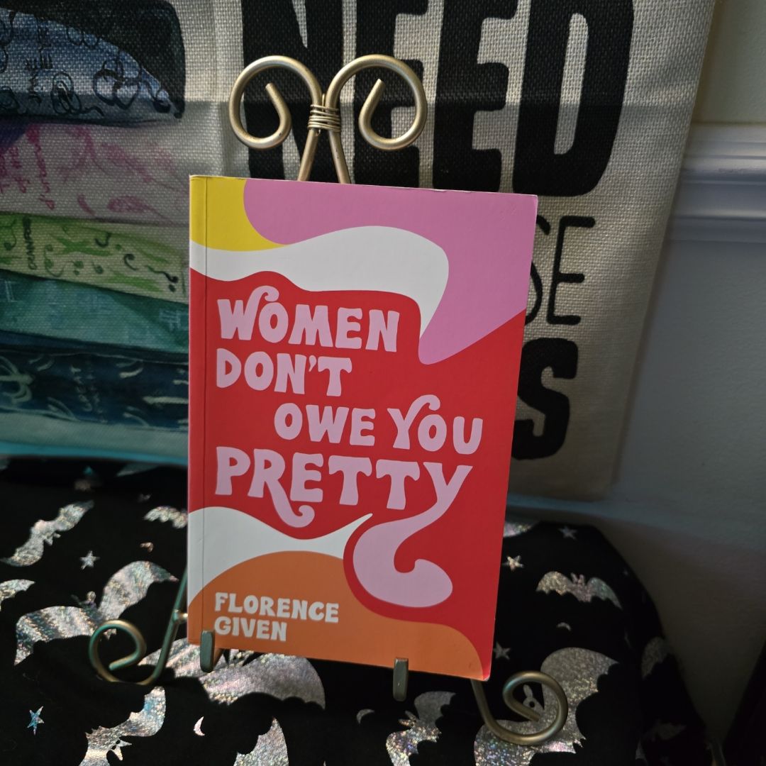 Women Don't Owe You Pretty