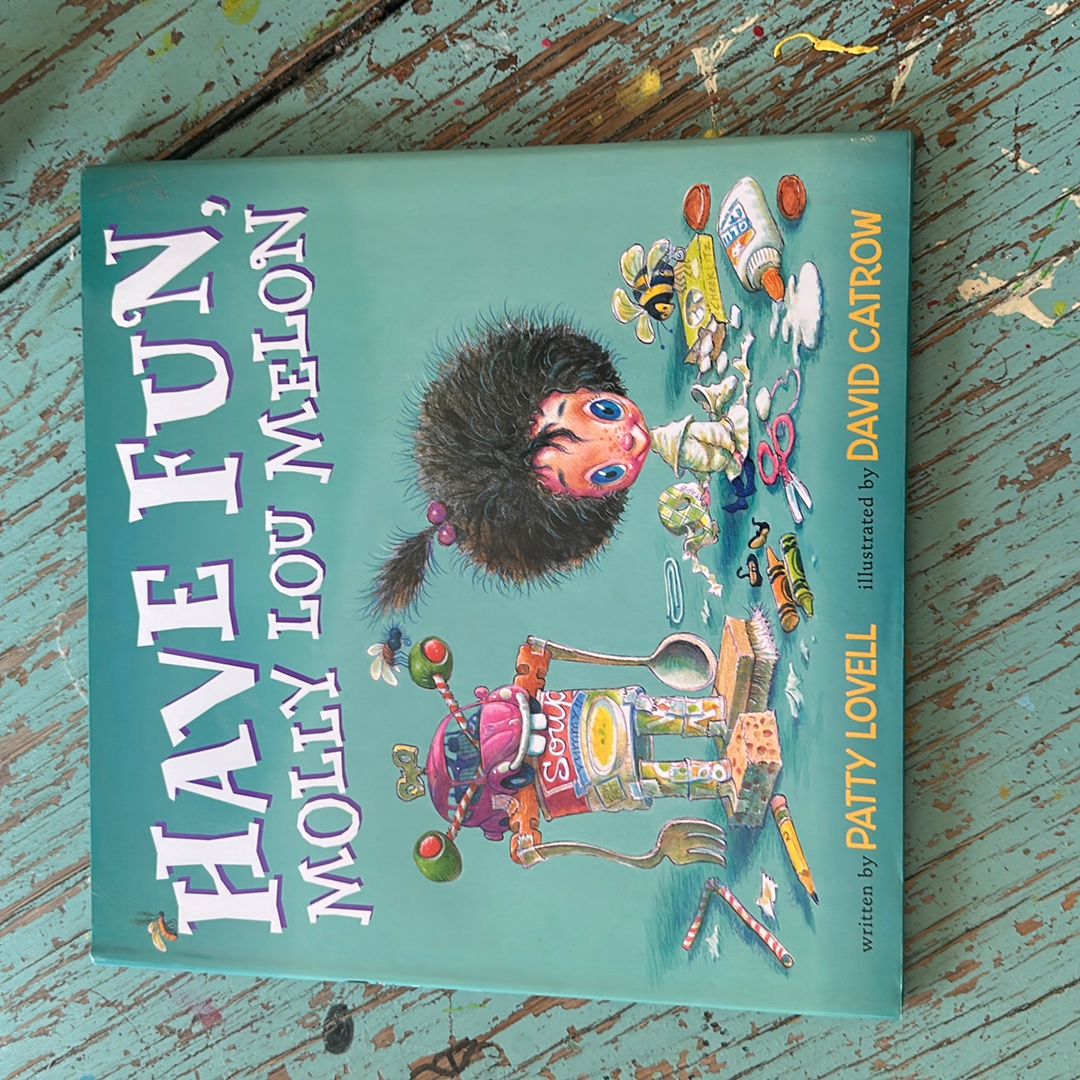 Have Fun, Molly Lou Melon