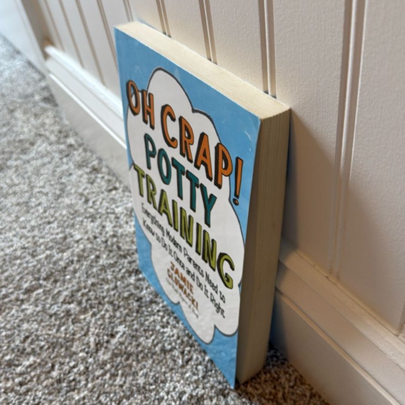 Oh Crap! Potty Training