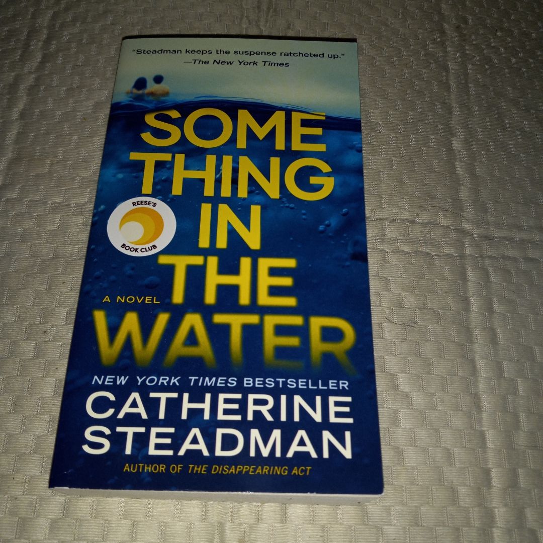 Something in the Water