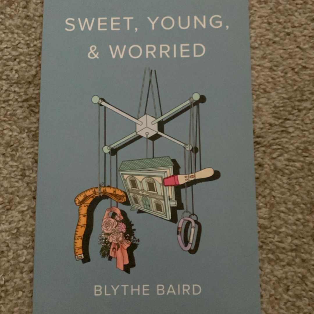 Sweet, Young, & Worried