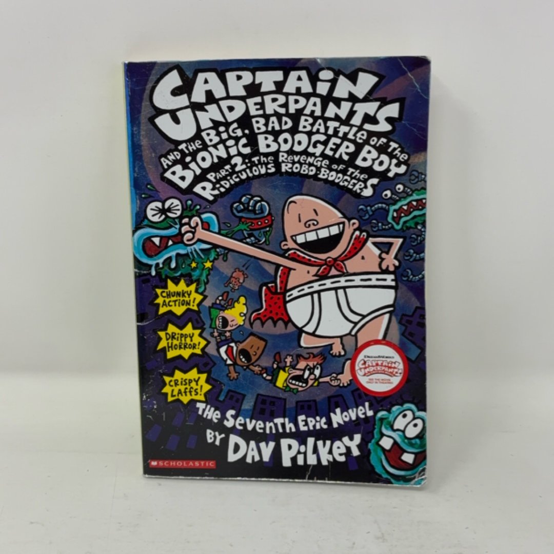 Captain Underpants and the Big, Bad Battle of the Bionic Booger Boy