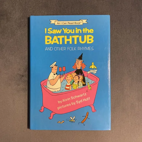 I Saw You in the Bathtub and Other Folk Rhymes