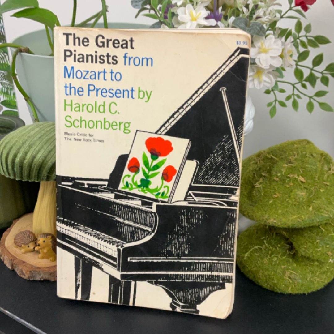 The Great Pianists from Mozart to the Present